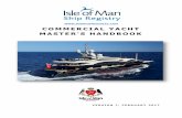 YACHT MASTER'S HANDBOOK - Isle of Man Ship … · Commercial Yacht Master’s Handbook Page 2 February 2017 2 MARITIME LABOUR CONVENTION 2006 AND SEAFARERS’ EMPLOYMENT AGREEMENTS