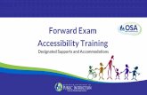 Forward Exam Accessibility Training · •When you have questions about Forward Exam Accessibility ... test directions, questions, answer ... to ensure that the online test form and