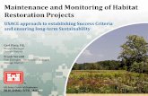 Maintenance and Monitoring of Habitat Restoration Projects · Maintenance and Monitoring of Habitat Restoration Projects ... Example of Sustainable Project Red Mill Pond, ... the