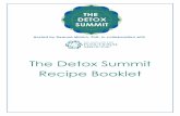 The Detox Summit Booklet - Amazon Web Servicesfoodandspirit.s3.amazonaws.com/.../11/Detox...Recipe-Booklet_Final.pdf · The Detox Summit is an online event for those who sign up via