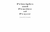 Principles and Practice of Prayer - PrayerMeetings.org · Principles and Practice of Prayer Ivan H. French . Table of Contents What Is Prayer ...