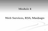 Module 4 Web Services, RSS, Mashups - Stanford … · I/VI II/V III/IV VII/VIII VII/IX X XI ... Enable Communication Patterns (e.g., RPC) Sender Interm. Interm. Interm. Receiv. 37