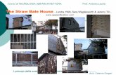 The Straw Bale House - DIDA: Dipartimento di …web.taed.unifi.it/lauria/dispense/The Straw Bale House.pdf · Corso di TECNOLOGIA delll’ARCHITETTURA Prof. Antonio Lauria I principi