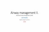 Airway management II. - aitt.med.unideb.huaitt.med.unideb.hu/sites/aitt.med.unideb.hu/files/Oldal/141/... · Airway management II. Advanced Airway Management (AAM) UD FM DAIC English