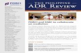 THE PHILIPPINE ADR Review - PDRCI · 2 TE PHIIPPINE ADR REVIEW | JULY 2015 PDRCI PHILIPPINE DISPUTE RESOLUTION CENTER, INC. Part I discussed the background of court-annexed mediation