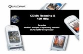 CDMA Roaming & 450 MHz - cdg.orgcdg.org/news/events/CDMASeminar/041119_CDMA450/9-Qualcomm R… · – Enhanced selectable mode vocoder ... VPT Vietnam commercial ZTE/Huawei/LU Huawei