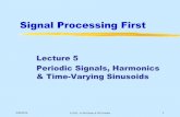 Signal Processing First - CmpE WEB · Signal Processing First Lecture 5 Periodic Signals, ... SP-First has plotspec.m & spectgr.m ... New Signal: Linear FM Called ...
