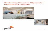 Restoring Trust to Nigeria's Healthcare System - PwC · was prominently covered in the annually on medical tourism ... Restoring Trust to Nigeria's Healthcare System ii ... a s s