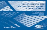 STP 1484 - ASTM International - Standards Worldwide · STP 1484 Performance and Durability of the Window-Wall Interface Barry G. Hardman, Carl R. Wagus, and Theresa A. Weston, editors