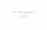 The Dirac Equation - Lunds universitethome.thep.lu.se/~larsg/Site/Dirac.pdf · 3 The Dirac Equation We will try to find a relativistic quantum mechanical description of the electron.