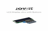 LCD Display 16x2 with Buttons - Joy-Itanleitung.joy-it.net/wp-content/uploads/2017/11/RB-LCD16x2-Manual.pdf · Ausgabe 10.11.2017 Copyright by Joy-IT 1 LCD Display 16x2 with Buttons