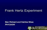 Frank Hertz Experiment - University of Rochesteradvlab/reports/sliwa_richard_franck_hertz.pdf · Frank Hertz Box Control Box Multimeter Electrometer ... The Franck-Hertz Experiment