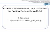 Atomic and Molecular Data Activities for Fusion … · T. Nakano Japan Atomic Energy Agency Atomic and Molecular Data Activities for Fusion Research in JAEA "Technical Aspects of