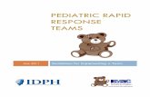 PEDIATRIC RAPID RESPONSE TEAMS · Role of Pediatric Rapid Response Team ... Documentation on a formal record during the ... Pediatric Rapid Response Teams ...