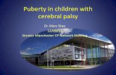 Puberty in children with cerebral palsy and cerebral palsy.pdf · Puberty in children with cerebral palsy Dr. Mars Skae ... genitalia, pubic hair and a growth spurt Yes No Gonadotrophin-