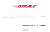 Student Catalog - miat.edu · documents, and forms, including but not limited to, changes to program length, content, materials, ... Regional Air Cargo Carriers Association (RCCA)
