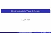 Direct Methods in Visual Odometry - University of …wavelab.uwaterloo.ca/slam/2017-SLAM/Lecture14-Direct_visual... · Feature Based vs Direct Direct Methods in Visual Odometry July