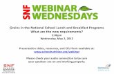Grains in the National School Lunch and Breakfast Programs ... · Grains in the National School Lunch and Breakfast Programs ... 2014 all grains must meet the whole ... Foods that