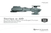 Series e-60 fileSeries e-60 In-Line Mounted Centrifugal Pumps Maintenance Free Replacement Parts PARTS LIST CP-107-PL