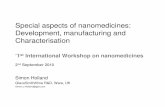 Special aspects of nanomedicines: Development ...€¦ · Special aspects of nanomedicines: Development, manufacturing and Characterisation ... 1 P Shah, Use of ... characterise 1