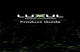 Product Guide - VIVATEQ · Product Guide. Why Luxul? Luxul is ... installers can deliver the ultimate IP network without ... also providing additional uplink ports that can be used
