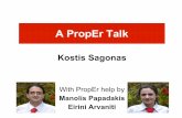 A PropEr Talk - erlang-factory.com · A PropEr Talk Kostis Sagonas With PropEr help by Manolis Papadakis Eirini Arvaniti