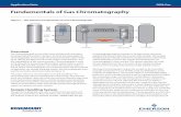Fundamentals of Gas Chromatography - Emerson · Fundamentals of Gas Chromatography Application Note Oil & Gas Figure 1 - The Function Components of a Gas Chromatograph Overview Gas