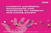 London’s paediatric · London’s paediatric ... stay units within a large urban environment of a city such as London. ... All services must meet section 11 of the Children Act