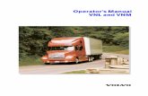 Operator's Manual VNL and VNM - Global Drivetrain … · Volvo Trucks North America, Inc. (VTNA) should be informed imme-diately if you believe that the vehicle has a defect that