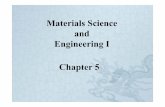 Materials Science and Engineering I Chapter 5 · 2013-11-07 · Materials Science and Engineering I Chapter 5. Outline of Chapter 5 2 Rate processes in Solids Atomic diffusion in