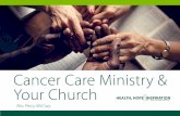 Cancer Care Ministry & Your Church · Cancer Care Ministry & Your Church. Rev. Percy McCray. ... “I was sick and you took care of Me. ... I pray this resource will help you and