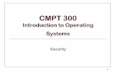 CMPT 300 Introduction to Operating Systems · Encryption Key: QWERTYUIOPASDFGHJKLZXCVBNM Plaintext ATTACK ciphertext QZZQEA