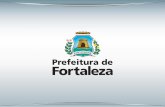 Fortaleza - Ceará - Northeastern Brazil · • Local Legislation on PPP: Municipal Law nº 9,783, of june 13, 2011; Municipal Decree nº 13,157, of may 14, 2013 and Municipal Decree
