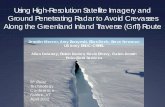 Using High-Resolution Satellite Imagery and Ground ... · Using High- Resolution Satellite Imagery and Ground Penetrating Radar to Avoid Crevasses Along the Greenland Inland Traverse