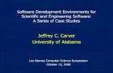 Jeffrey C. Carver University of Alabama · Jeffrey C. Carver University of Alabama ... OO-FORTRAN TARGET PLATFORM: ... Lesson not unique to this community, but some