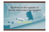 Briefing on the Update of Senior Secondary Geography · – Elements of physical geography are taught with a strong ... module “weather and climate”. • 2nd part guiding questions