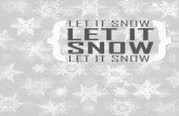Let it Snow - In All You Do –inallyoudo.net/wp-content/uploads/2012/10/Let-it-Snow.pdf · LET IT SNOW LET IT SNOW LET IT SNOW . Title: Let it Snow Created Date: 11/24/2012 11:28:36