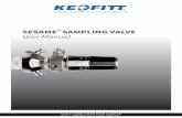 SESAME SAMPLING VALVE User Manual - Keofitt · SESAME™ SAMPLING VALVE User Manual. SESAME USER MANUAL V. 6 PAGE 2 ... Flow path The path the sample flows from the tank or process