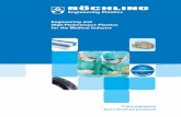 Engineering and High-Performance Plastics for the Medical ... · High-Performance Plastics ... We manufacture a complete line of engineering and high-performance plastics in rods