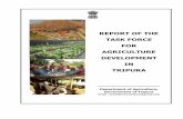 REPORT OF THE TASK FORCE FOR AGRICULTURE DEVELOPMENT …niti.gov.in/writereaddata/files/Tripura_Report_0.pdf · TASK FORCE FOR AGRICULTURE DEVELOPMENT IN ... REPORT OF THE TASK FORCE