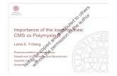 Importance of the loading dose: CMS Lena E. Friberg … 3 L Friberg.pdf · Importance of the loading dose: CMS vs Polymyxin B Lena E. Friberg Pharmacometrics research group Department