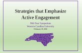 Strategies that Emphasize Active Engagement · Strategies that Emphasize . Active Engagement. Mid-Year Symposium. Western Carolina University. February 19, 2016