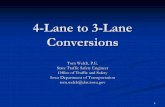 4-Lane to 3-Lane Conversions Diet.pdf · 4-Lane to 3-Lane Conversions Tom Welch, P.E. State Traffic Safety Engineer ... + Traffic volume Increased 4 percent + Corridor travel delay