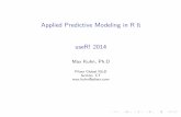 Applied Predictive Modeling in R - Squarespacestatic.squarespace.com/.../Applied_Predictive_Modeling_in_R.pdf · Applied Predictive Modeling in R R useR! 2014 Max Kuhn, ... Generating