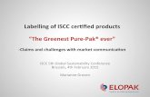 Labelling)ofISCC cerﬁed )products) ”The Greenest)PurePak ... · ISCC$5th$Global$Sustainability$Conference$ Brussels,$4th$February2015 $ Marianne$Groven$ Labelling)ofISCC cerﬁed
