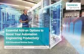 Essential Add-on Options to Boost Your Automation ... · Siemens SIMATIC S7-1500 advanced controller and TIA ... Add On Options Step 7 Safety, WinCC, Motor Control . Step 7 ... TIA