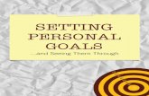 SETTING - Living and Winning · – W. Clement Stone ... SETTING PERSONAL GOALS AND SEEING THEM THROUGH 7. PLAN YOUR DAILY ROUTINE Next, decide on the …