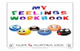 My fEElINGS worKbooK - Advent Comhope4hurtingkids.com/resources/My-Feelings-Workbook.pdf · Although this workbook was originally planned for children of divorce, we quickly realized