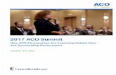 2017 ACO Summit - uhc · 1 More than 50 Accountable Care Organizations (ACOs) gathered in Colorado for the 2017 ACO Summit, an annual event convened by UnitedHealthcare to inspire