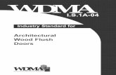 Final IS1A wcover - graham-maiman.masonite.com€¦ · 4 WDMA I.S.1A - 2004 Foreword WDMA Door Division The architectural wood flush door manufacturer and material supplier members
